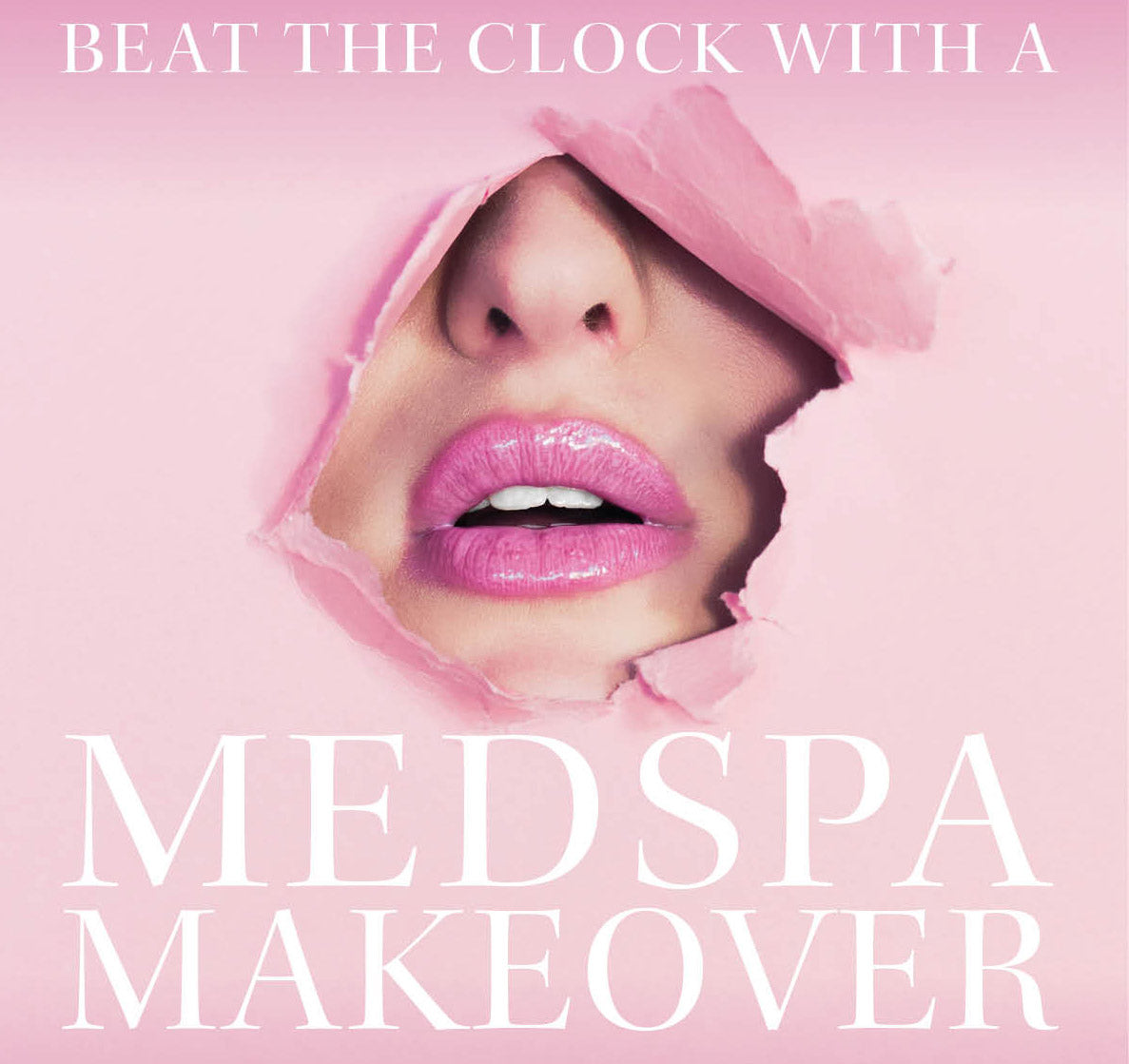 Beat the Clock with a Medspa Makeover - - Archived