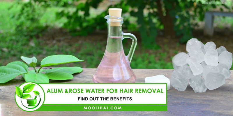 Ways to Use Alum & Rose Water for Hair Removal Permanently