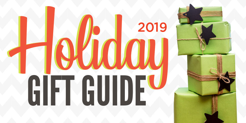 2019 Holiday Gift Guide Part Three