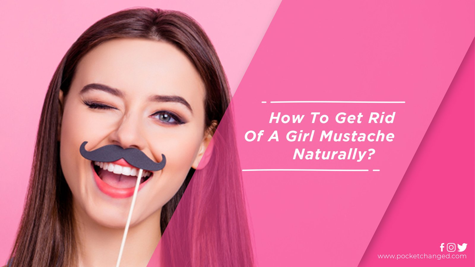 How To Get Rid Of A Girl Mustache Naturally? Quick And Effective Tips