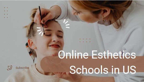 Online Esthetics Schools in US