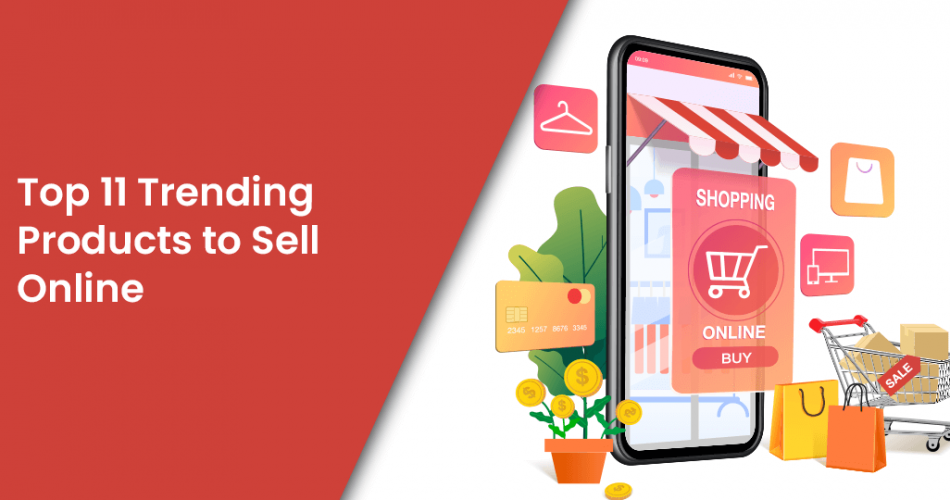 Top 11 Trending Products to Sell Online in 2024 - MageComp Magento Blog