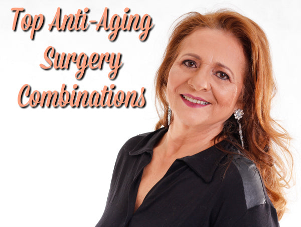 Top Anti-Aging Surgery Combinations