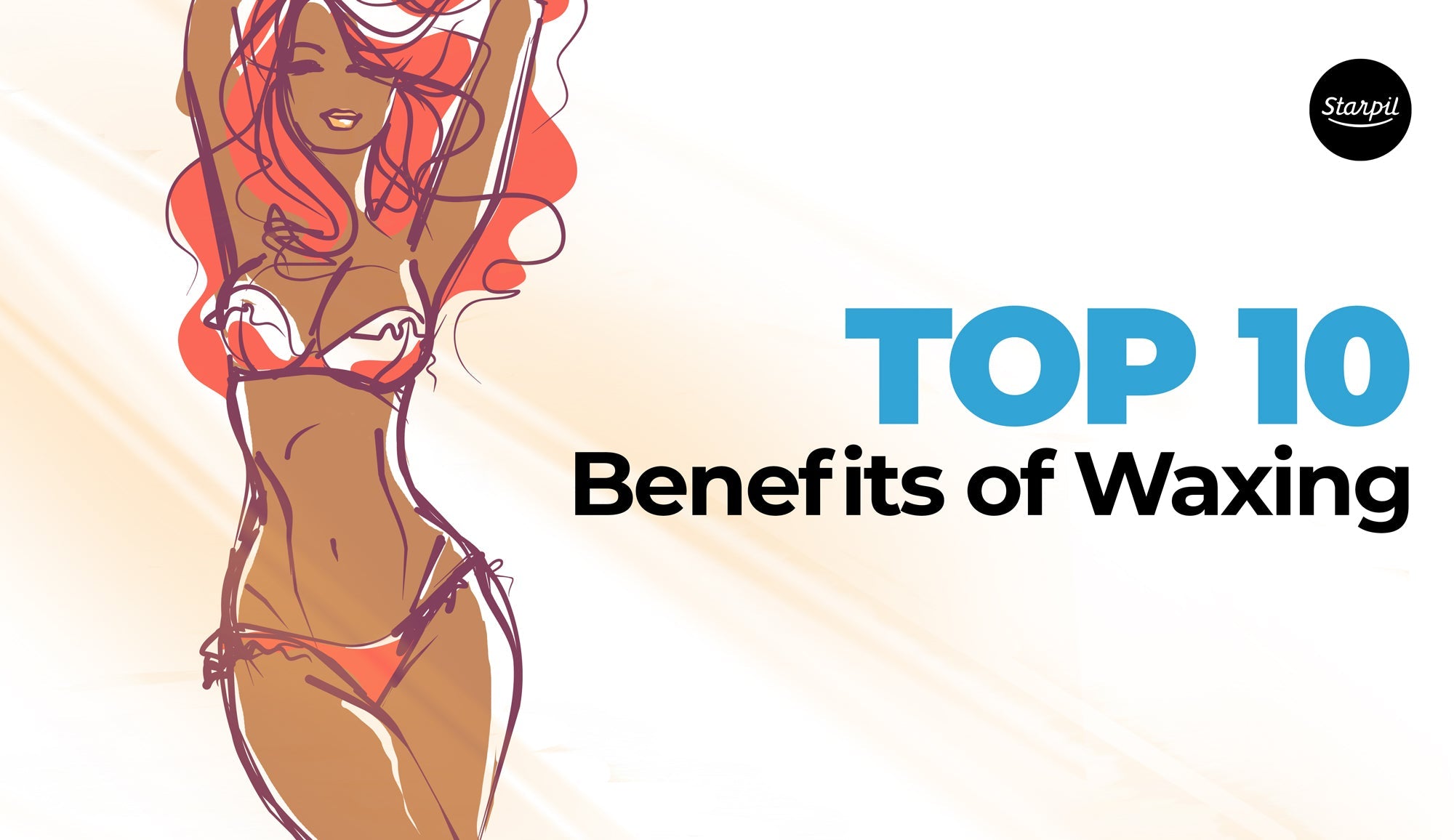 Top 10 Benefits of Waxing