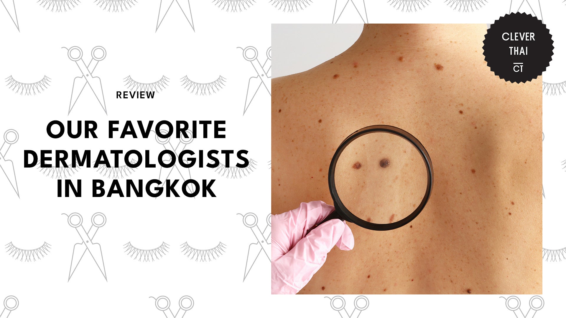 Our 5 Favorite Dermatologists in Bangkok