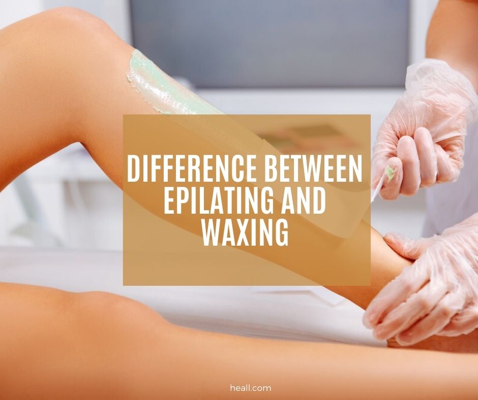 Difference between Epilating and Waxing